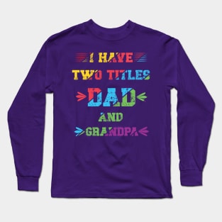 funny vintage fathers day quote fathers day daughter humor Long Sleeve T-Shirt